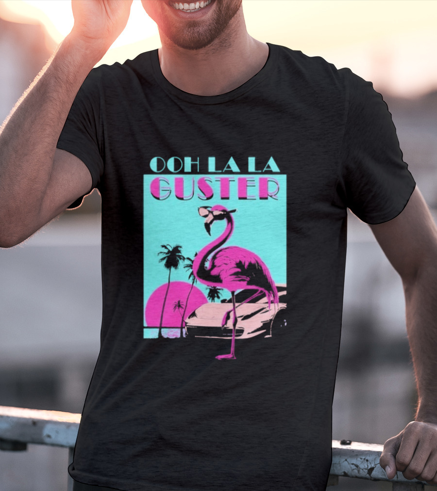 Guster Ooh La La Flamingo Sweet Ride T-Shirt