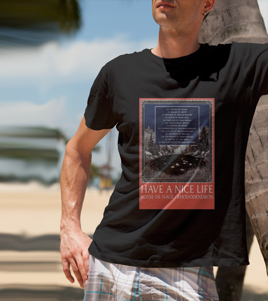 Have A Nice Life Bosse De Nage Rhododendron Tour 2026 USA Canada Dates T-Shirt