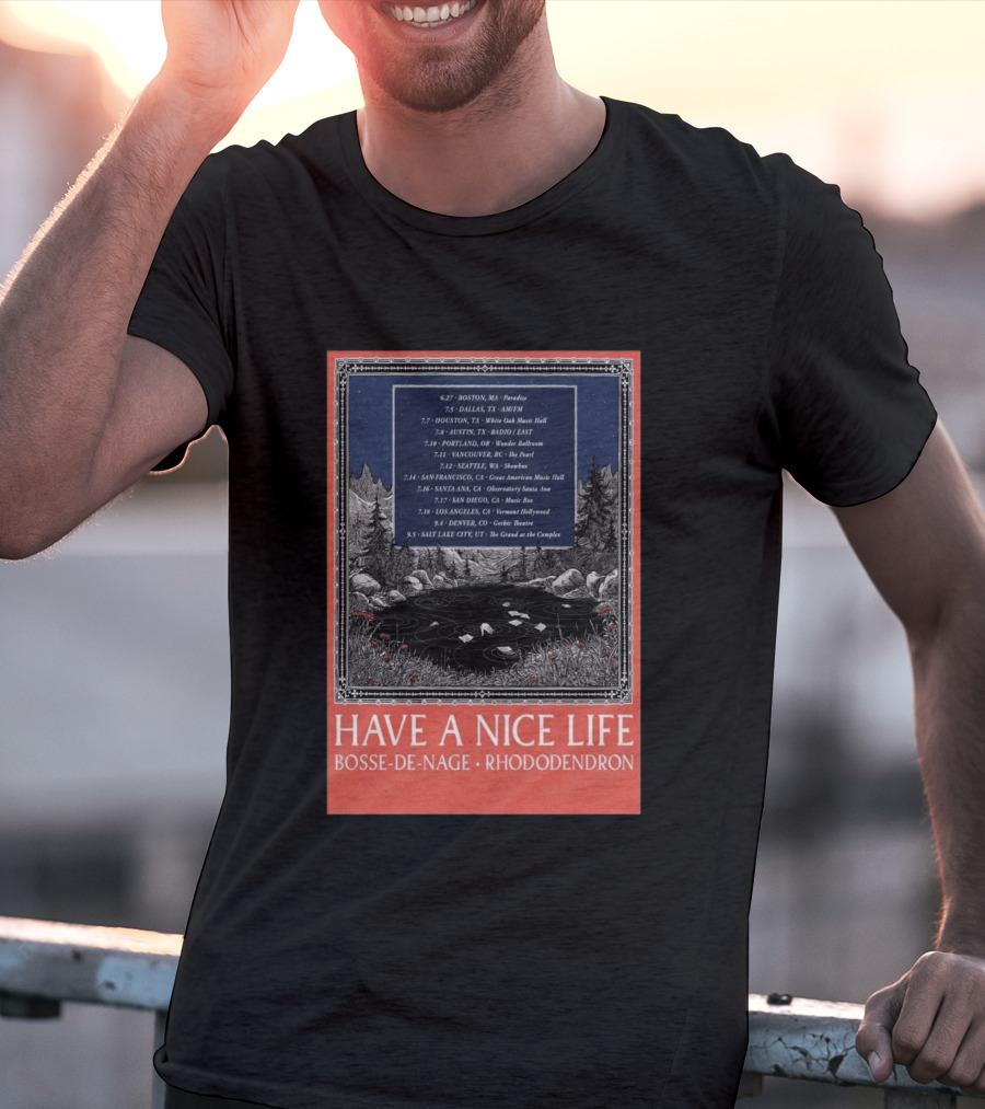 Have A Nice Life Bosse De Nage Rhododendron Tour 2026 USA Canada Dates T-Shirt