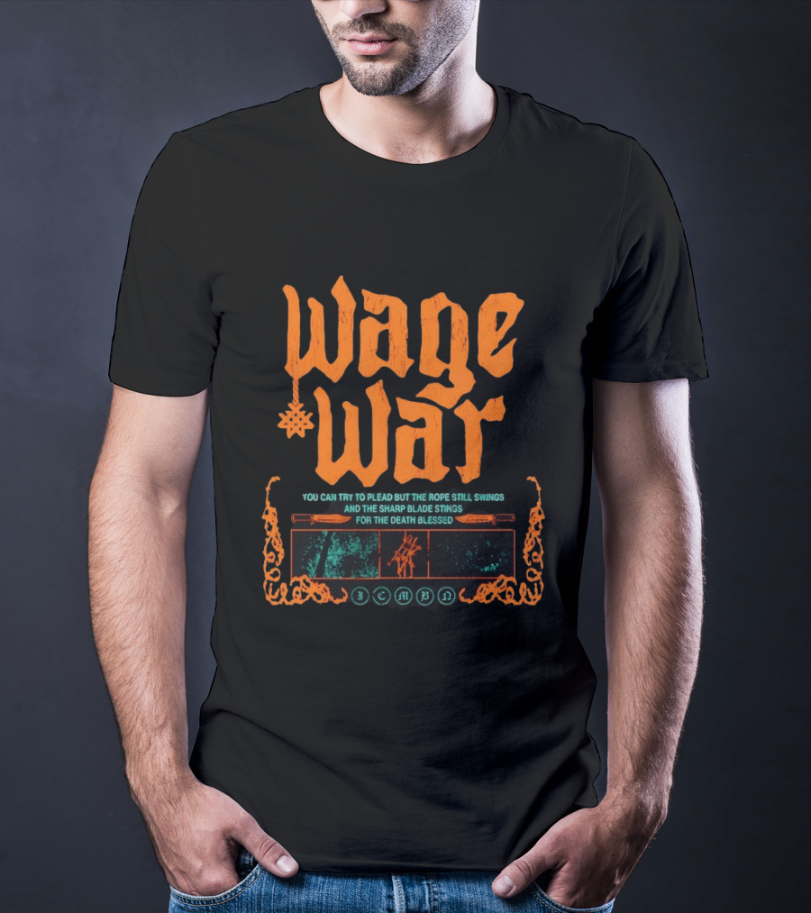 Wage War The Rope Still Swings Sharp Blade Stings Death Blessed T-Shirt
