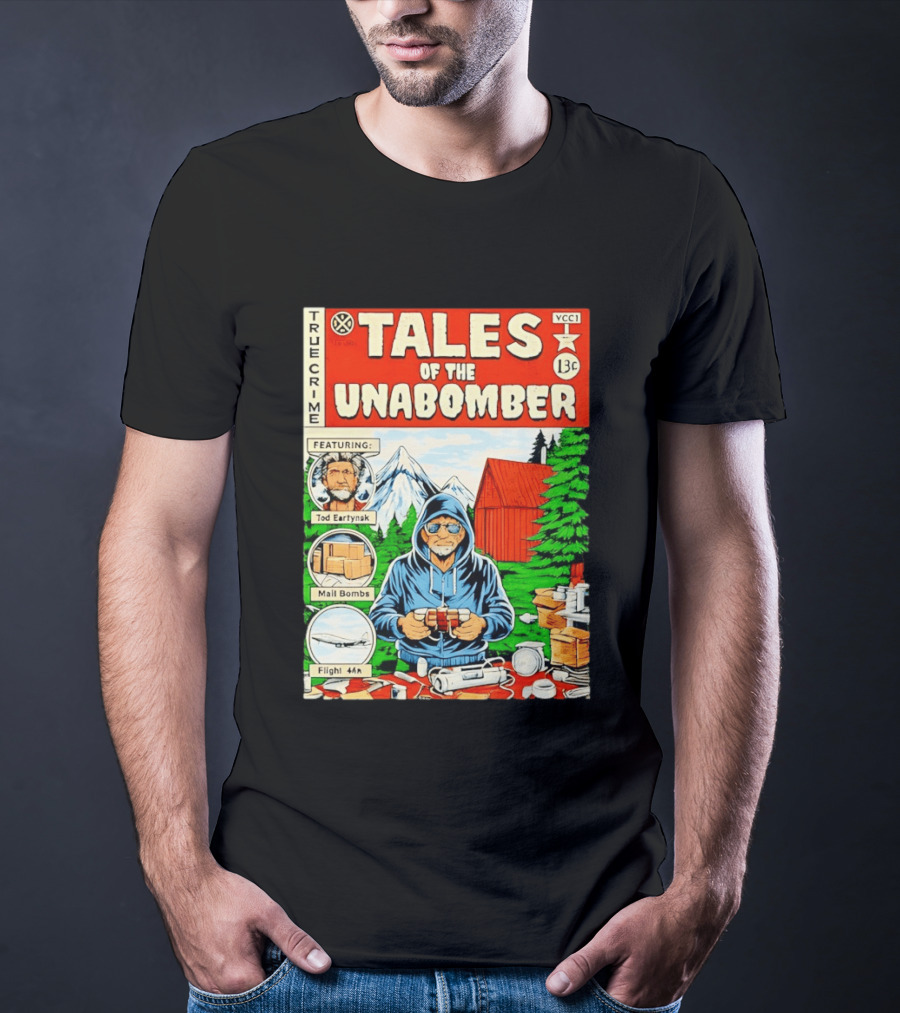 Tales Of The Unabomber True Crime Featuring Tod Eartynsk Mail Bombs Flight 44n T-Shirt