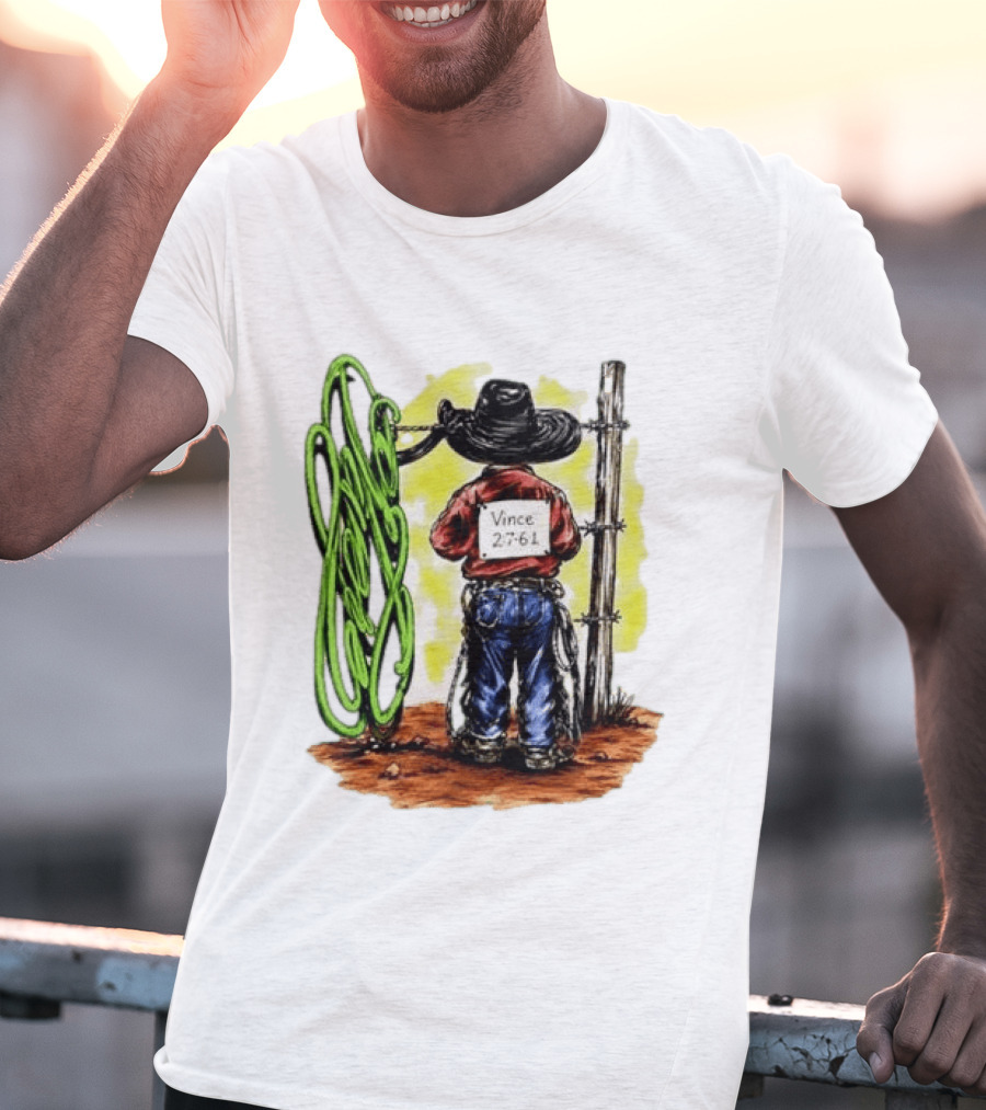 Vince 2 7 6 1 Cowboy Western Rodeo Fence T-Shirt