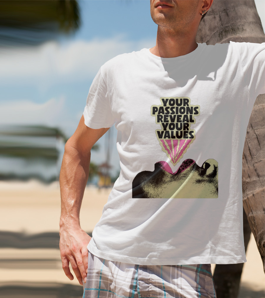 Your Passions Reveal Your Values Retro Pop T-Shirt