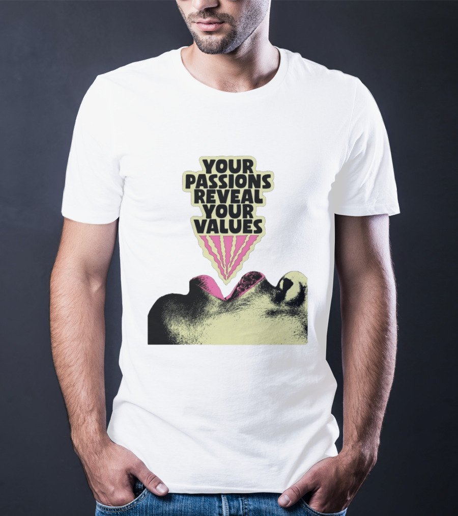 Your Passions Reveal Your Values Retro Pop T-Shirt