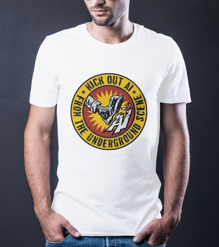 Kick Out AI From The Underground Scene Anti AI T-Shirt