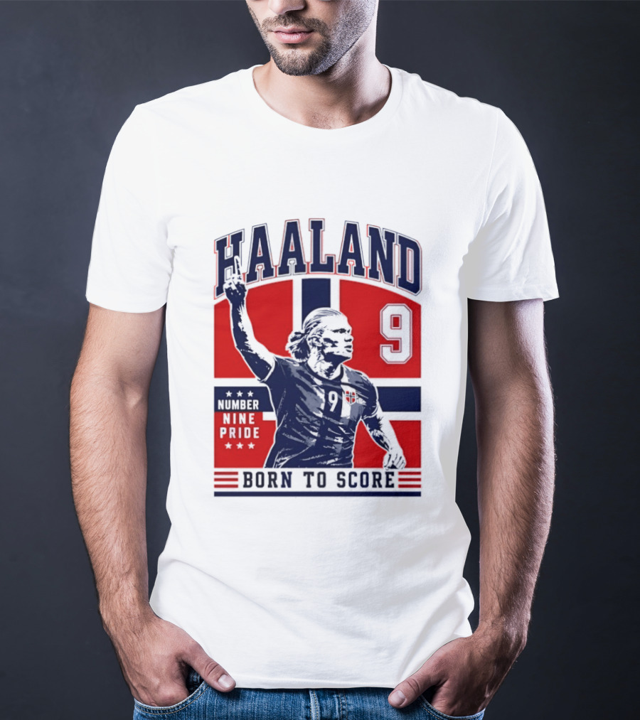 Haaland Norway Number Nine Pride Born To Score T-Shirt