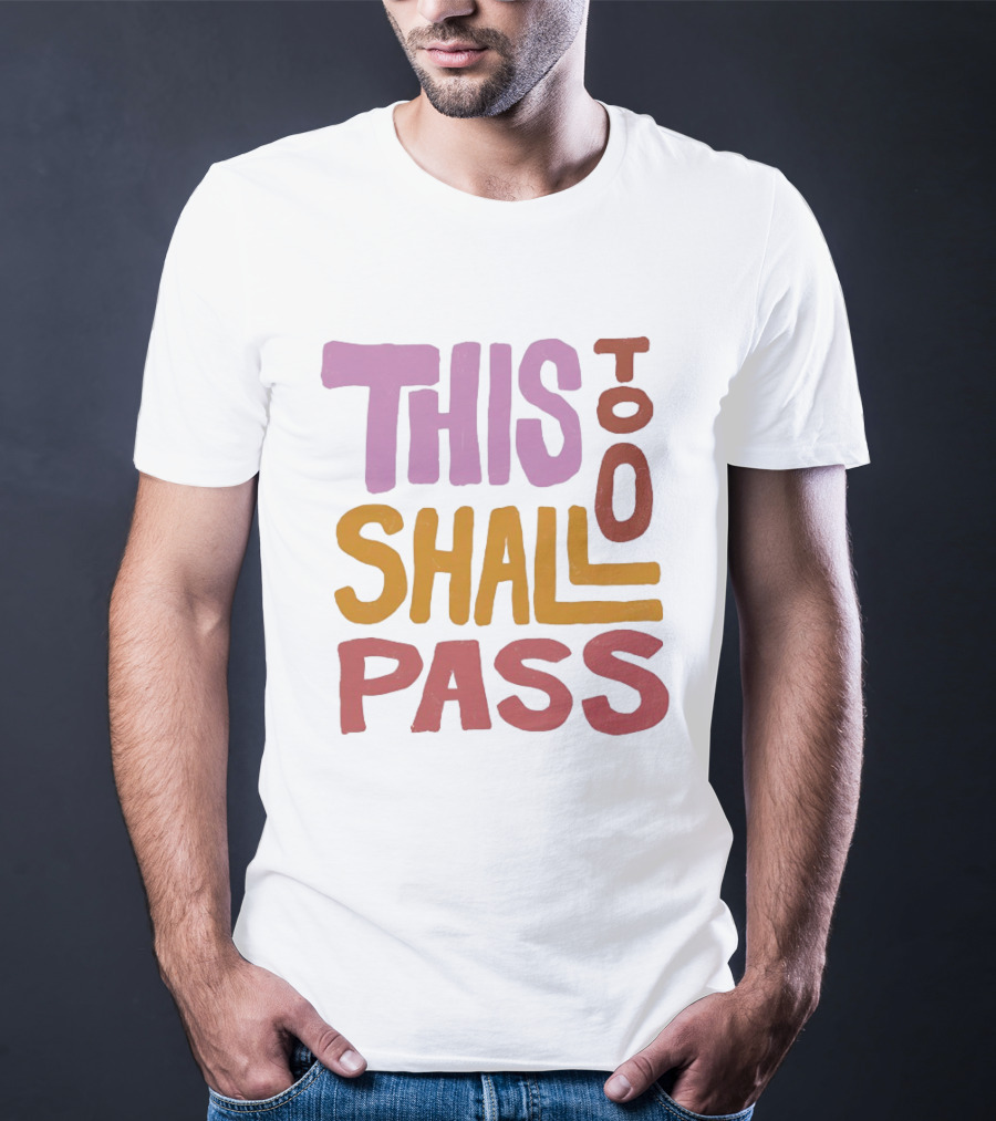 Rachel Platten This Too Shall Pass Positive Encouragement T-Shirt