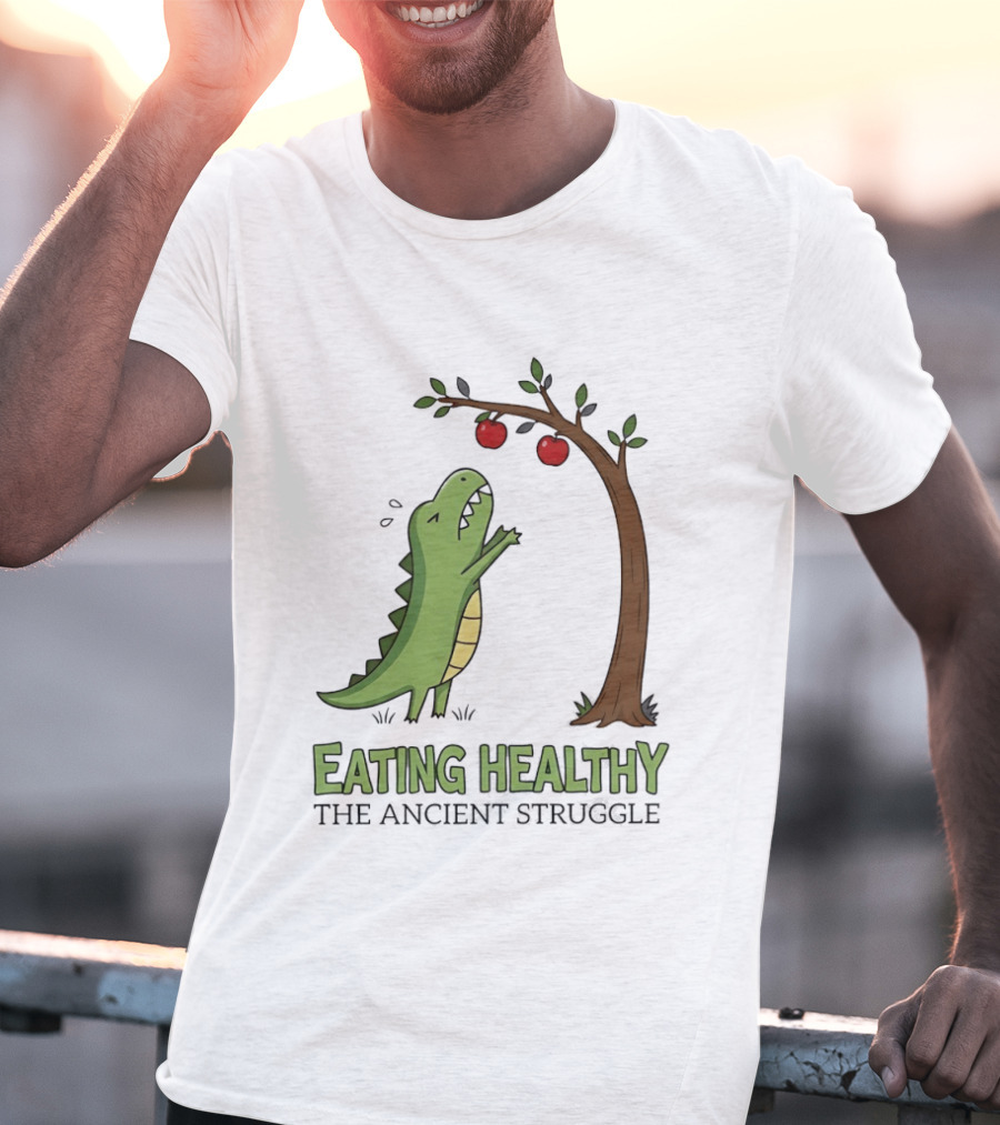 Eating Healthy Rex The Ancient Struggle With Apples T-Shirt