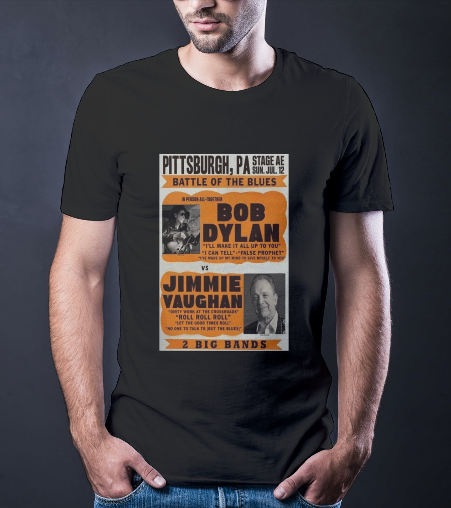 Bob Dylan Jimmie Vaughan Pittsburgh PA Stage AE Battle Of The Blues July 12 T-Shirt
