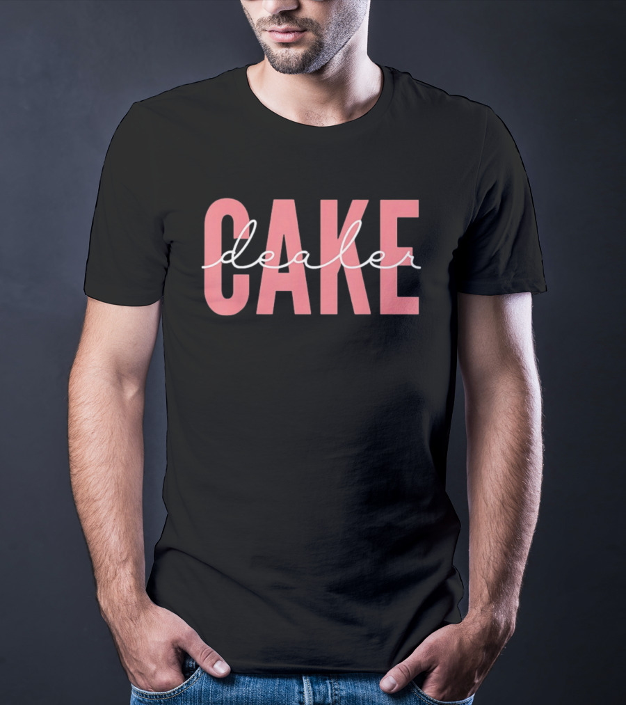 Cake Dealer Pink Bold Lettering T-Shirt