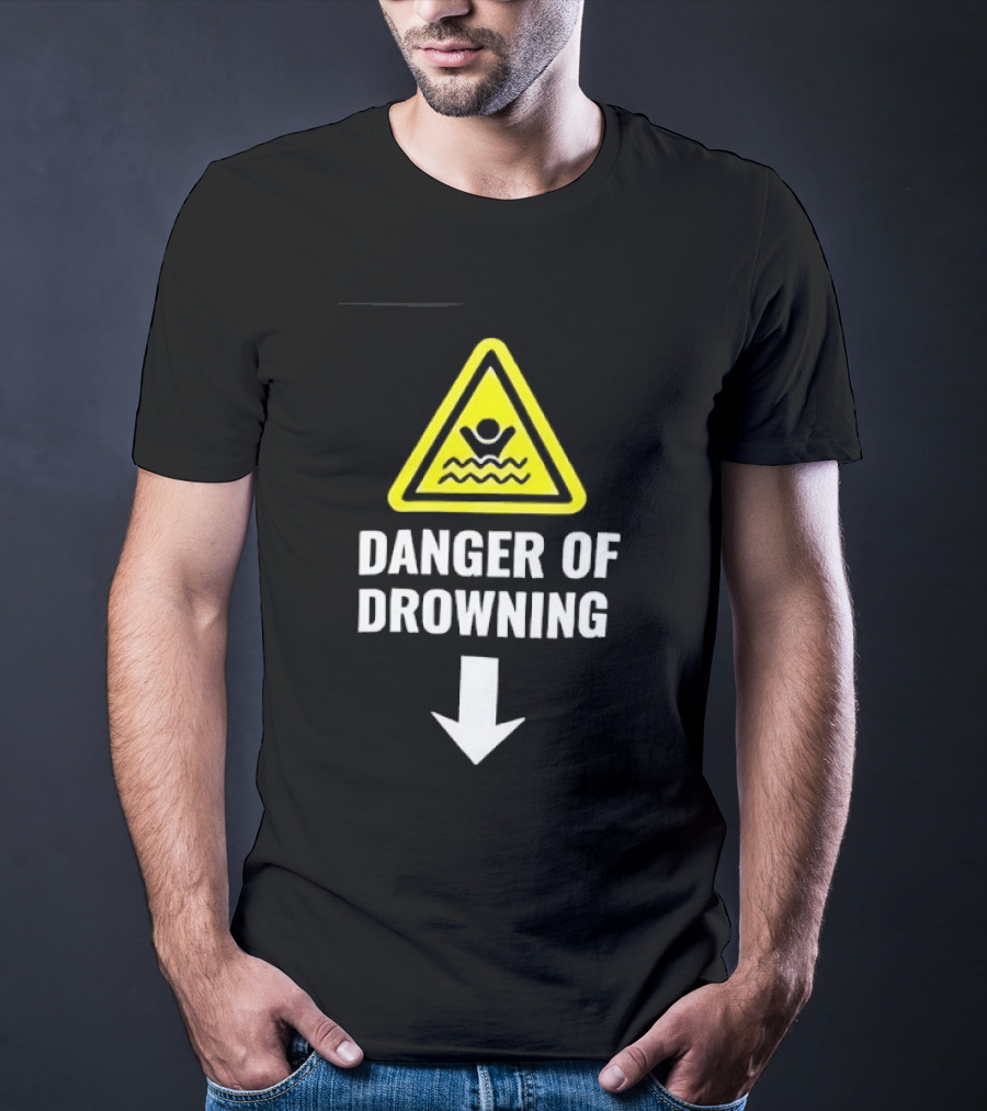 Danger Of Drowning Warning Sign Triangle With Symbol And Arrow T-Shirt