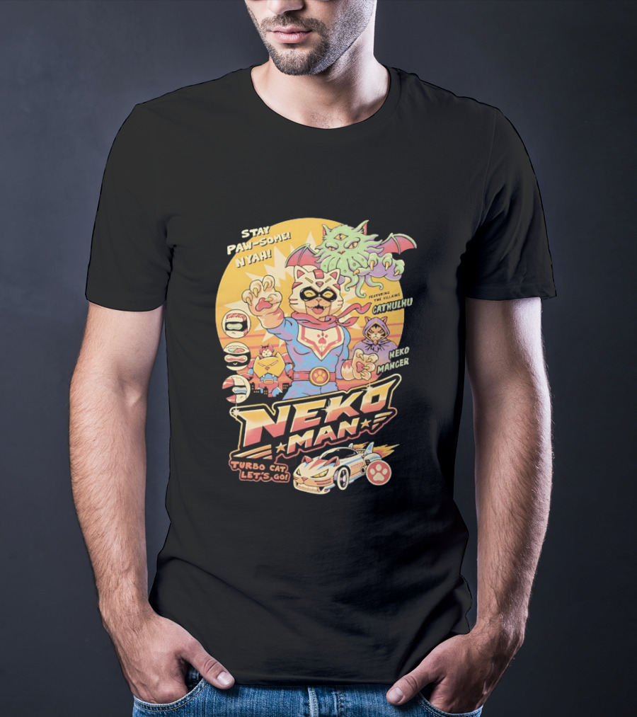 Stay Pawsome Neko Man Turbo Cat Featuring Villains Cathulhu Neko Mancer T-Shirt