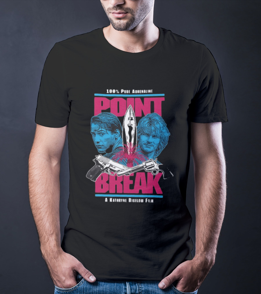 Point Break 100 Percent Pure Adrenaline Kathryn Bigelow Film Action T-Shirt