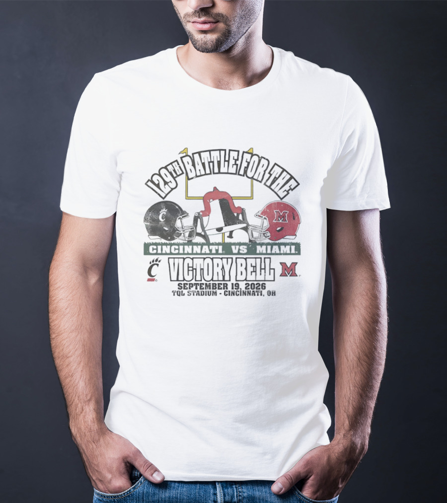 129th Battle For The Victory Bell Cincinnati Vs Miami September 19 2026 TQL Stadium Cincinnati Ohio T-Shirt