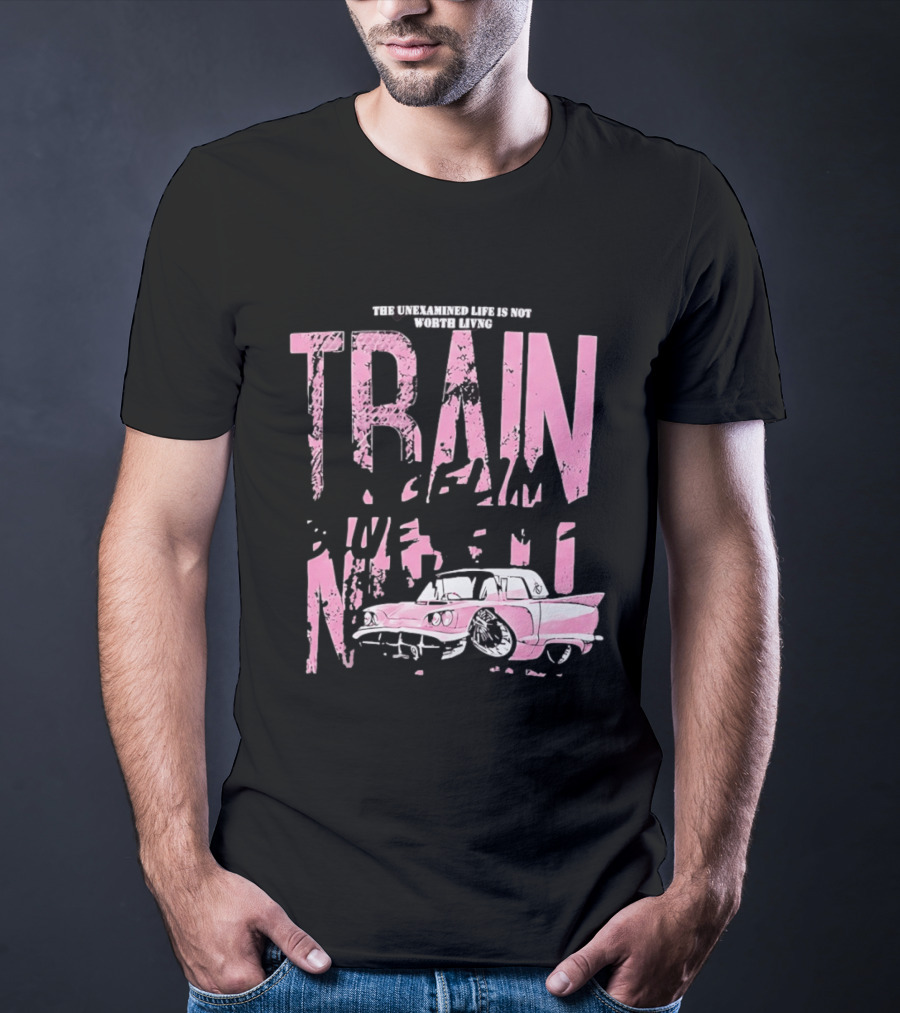 Train Gremlin Pink Vintage Car The Unexamined Life Is Not Worth Living T-Shirt