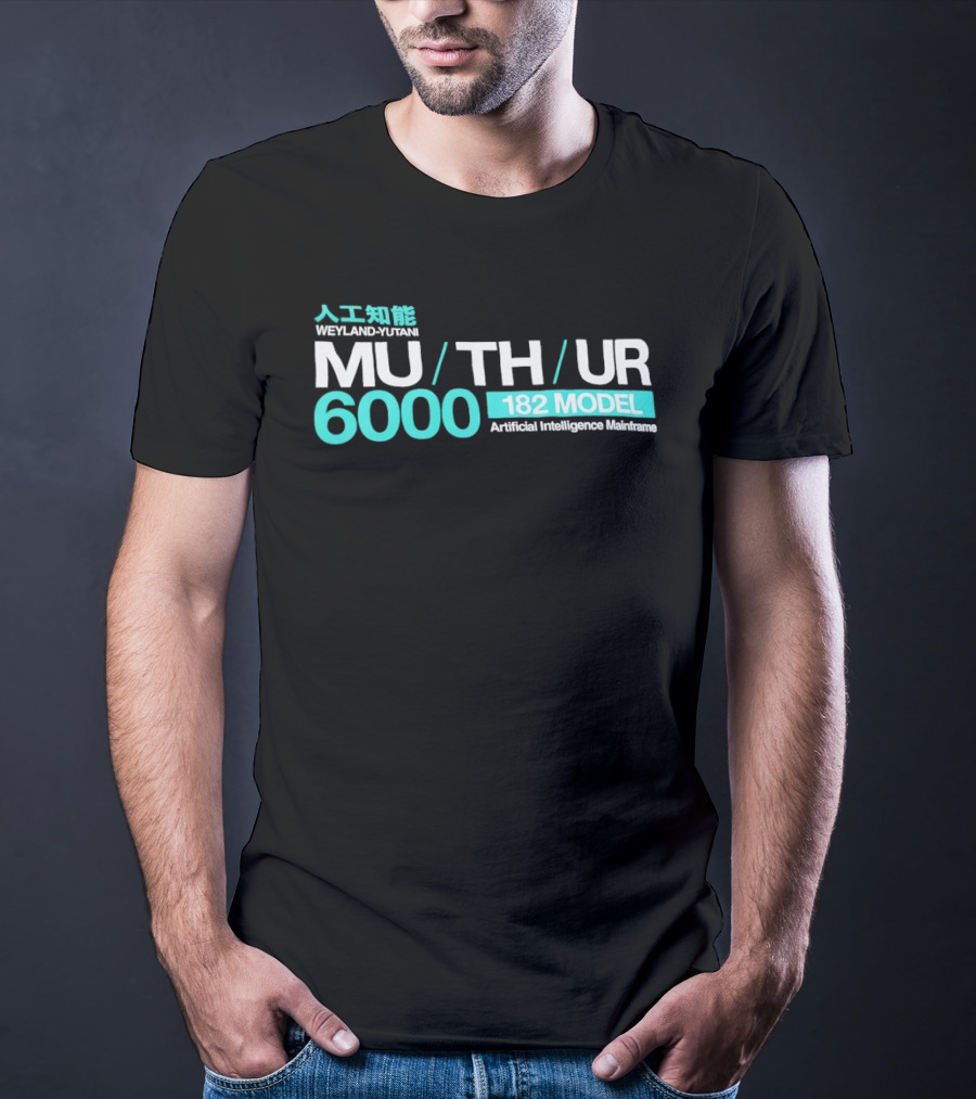 Weyland Yutani MU TH UR 6000 182 Model Artificial Intelligence Mainframe T-Shirt