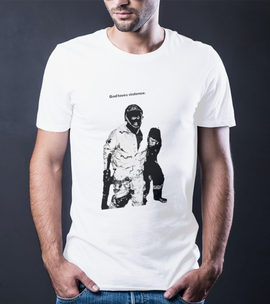God Loves Violence Edgy Provocative Soldier And Child T-Shirt