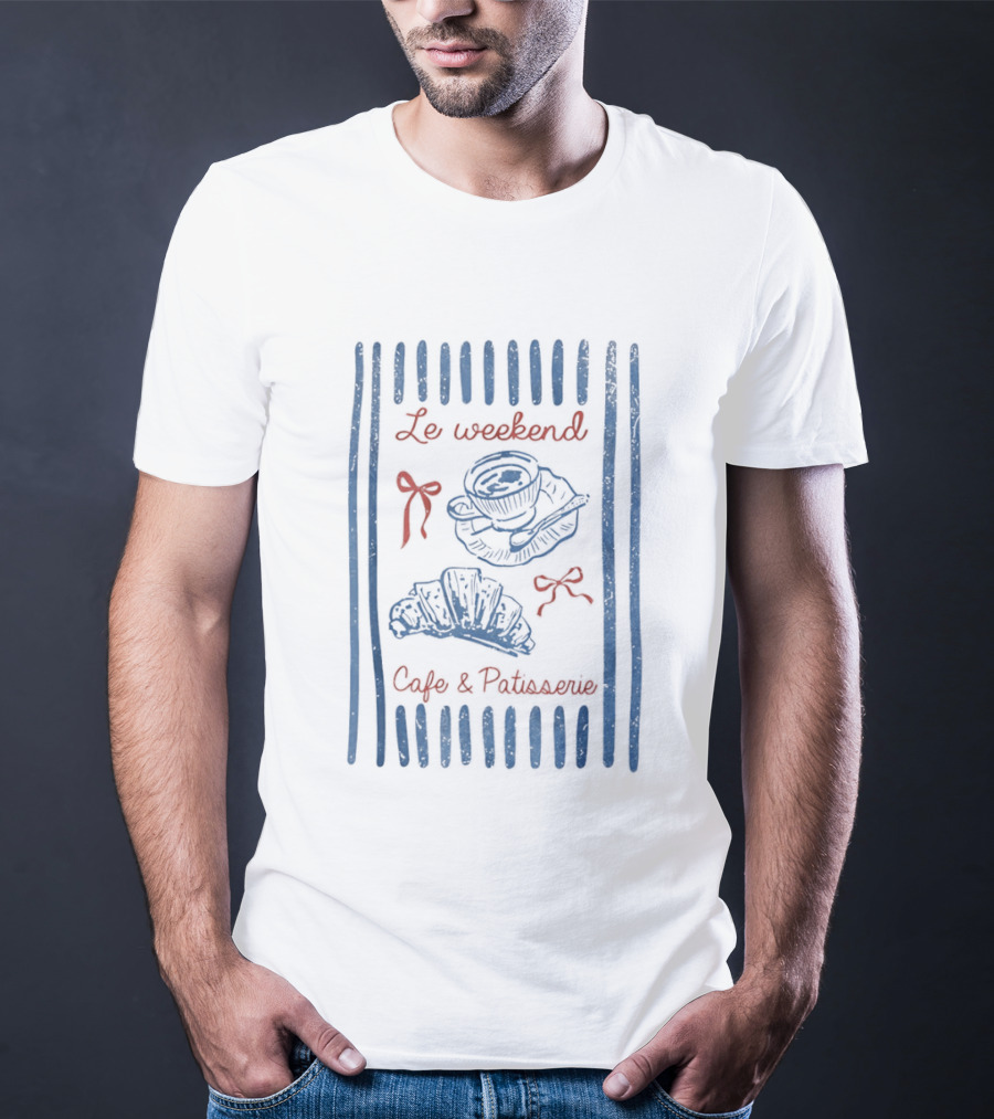 Le Weekend Cafe And Patisserie With Coffee And Croissant French Breakfast T-Shirt