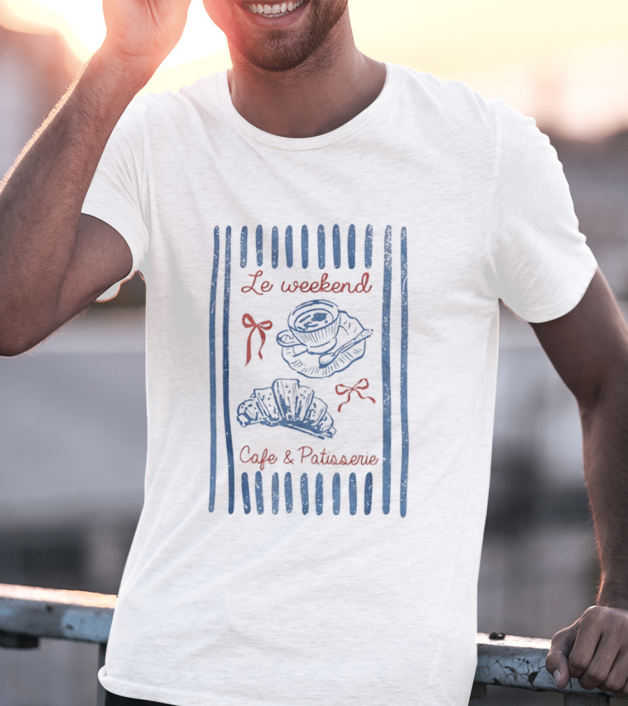 Le Weekend Cafe And Patisserie With Coffee And Croissant French Breakfast T-Shirt