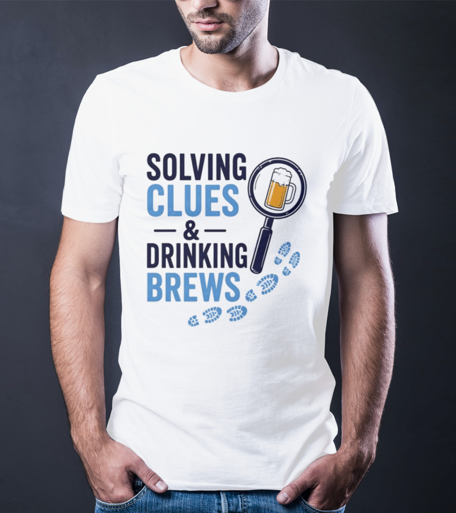 Solving Clues & Drinking Brews Magnifying Glass Beer Footprints T-Shirt