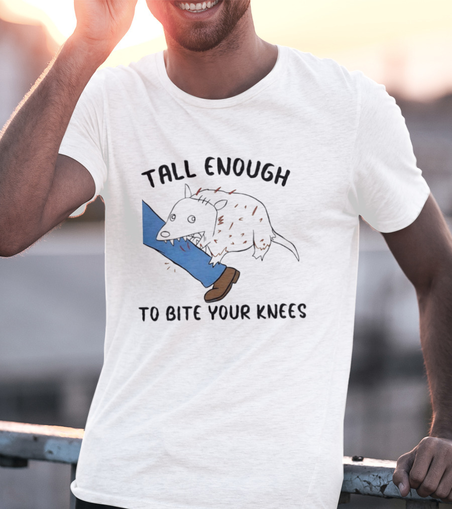 Tall Enough To Bite Your Knees Opossum Joke Featuring Animal Bite T-Shirt