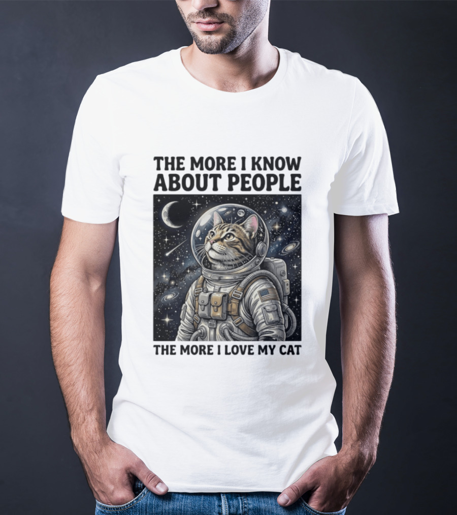 The More I Know About People The More I Love My Cat Astronaut Space Adventure T-Shirt
