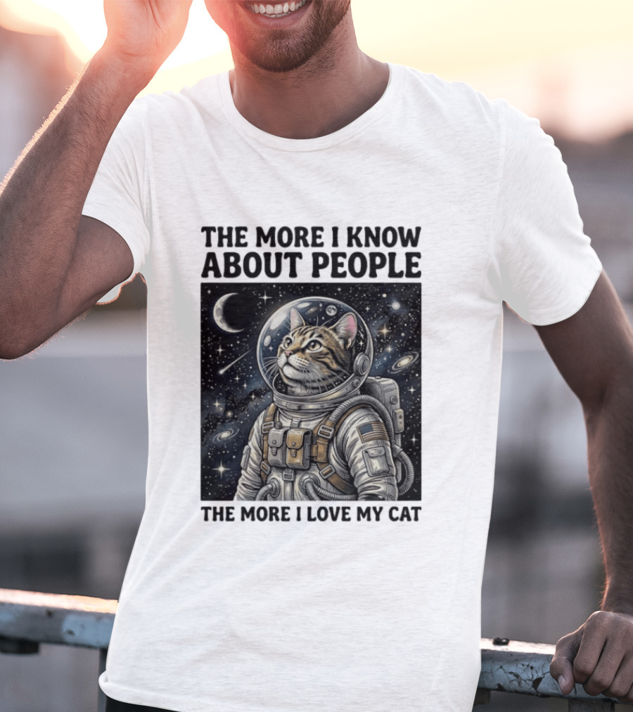 The More I Know About People The More I Love My Cat Astronaut Space Adventure T-Shirt