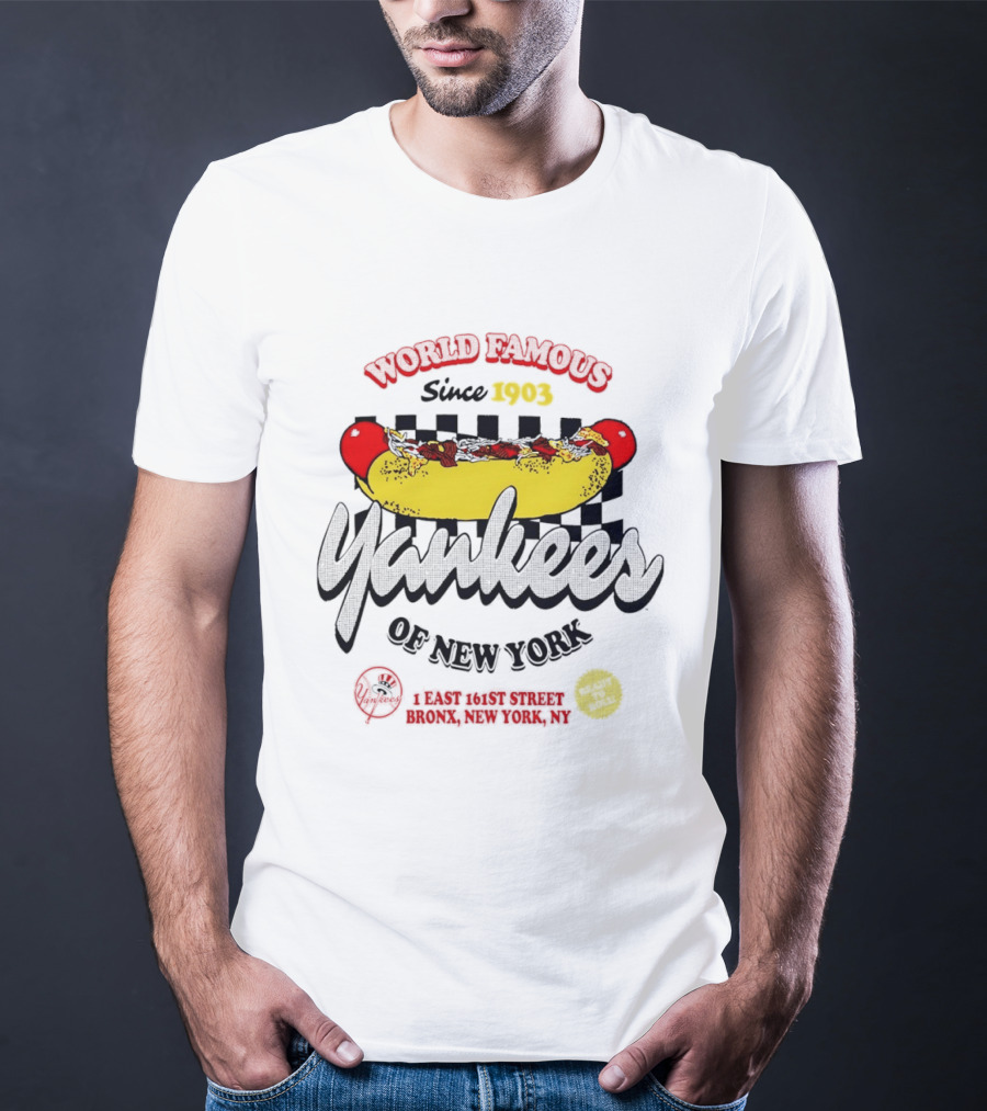 World Famous Yankees Of New York Hot Dog East 161st Street Bronx Since 1903 T-Shirt