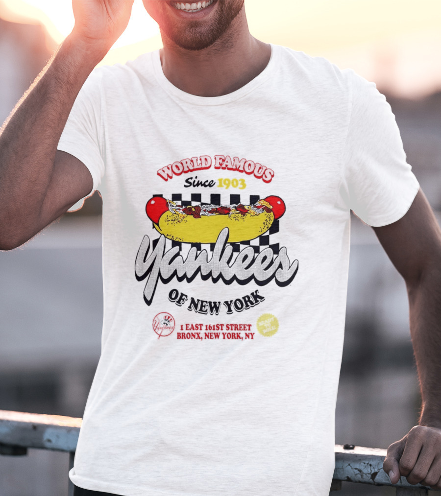World Famous Yankees Of New York Hot Dog East 161st Street Bronx Since 1903 T-Shirt