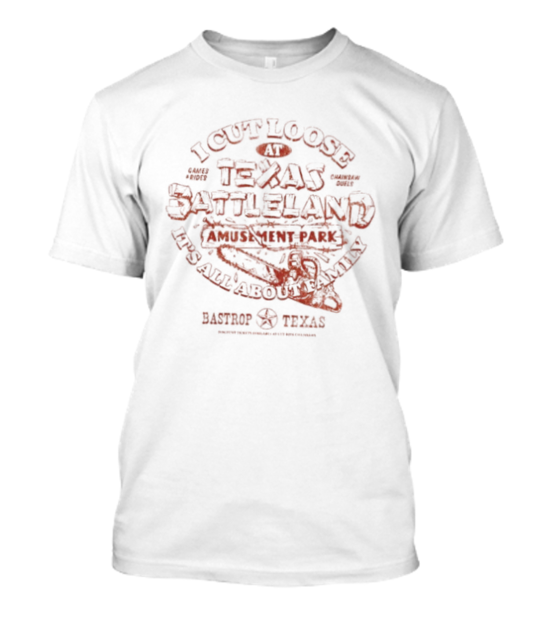 I Cut Loose In Texas Battleland Bastrop Texas It's All About Family T-Shirt
