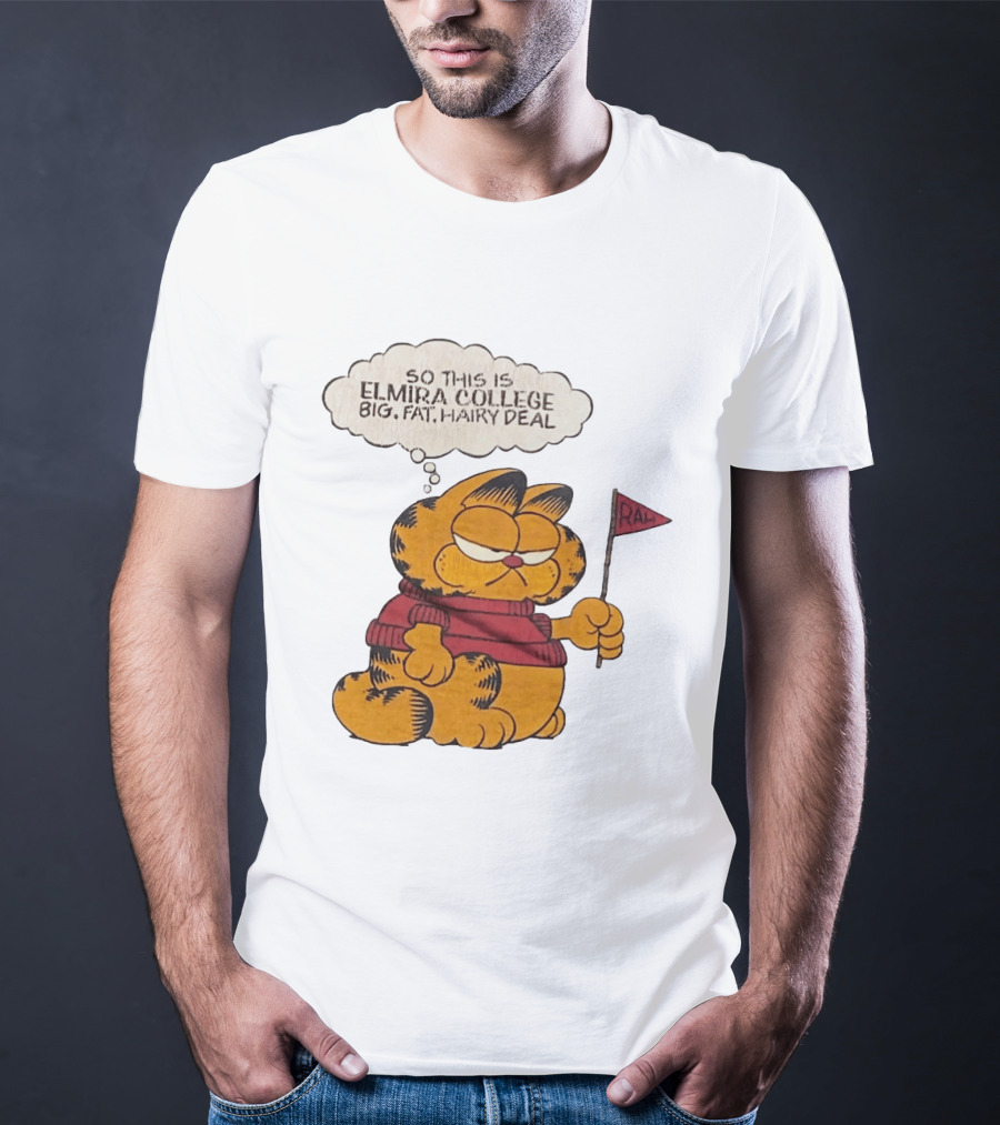 Garfield Elmira College Big Fat Hairy Deal RA Flag T-Shirt