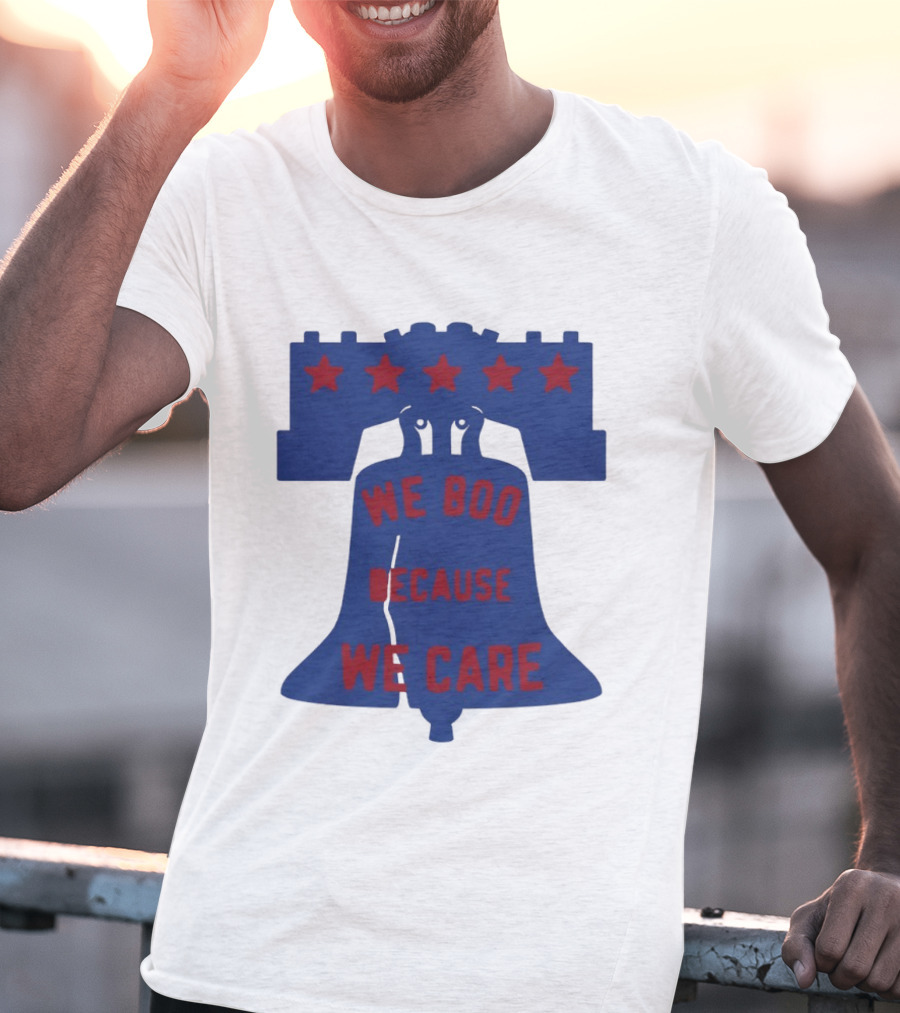 Phillies Liberty Bell We Boo Because We Care Stars Red Blue T-Shirt