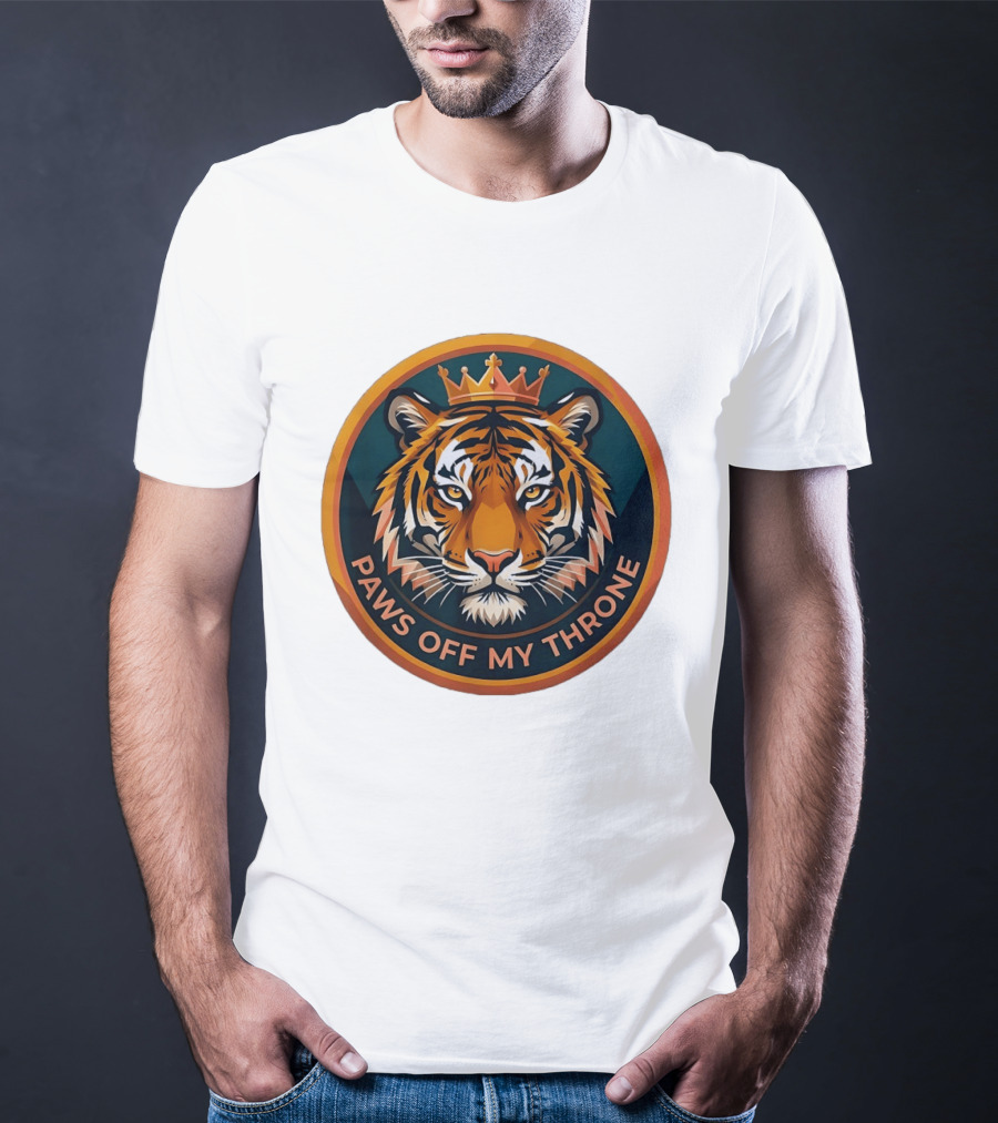 Tiger Crown Paws Off My Throne T-Shirt