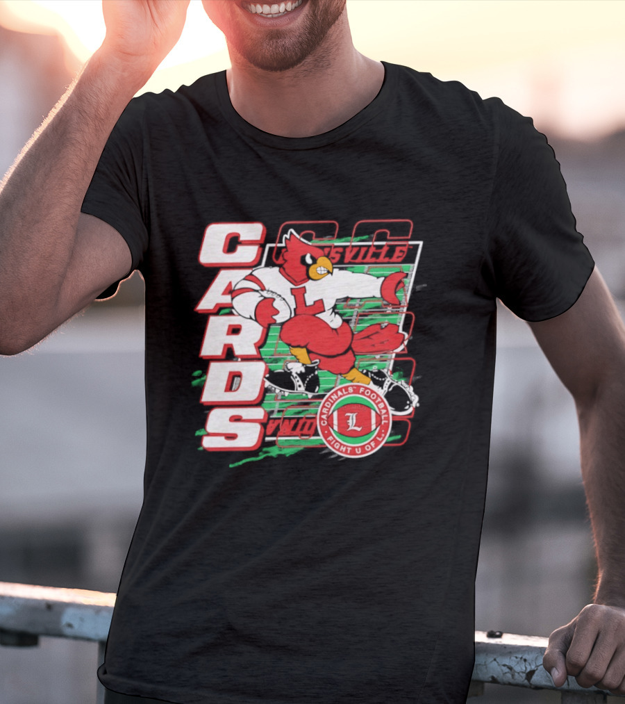 Cards Cardinals Football Fight U Of L Louisville T-Shirt