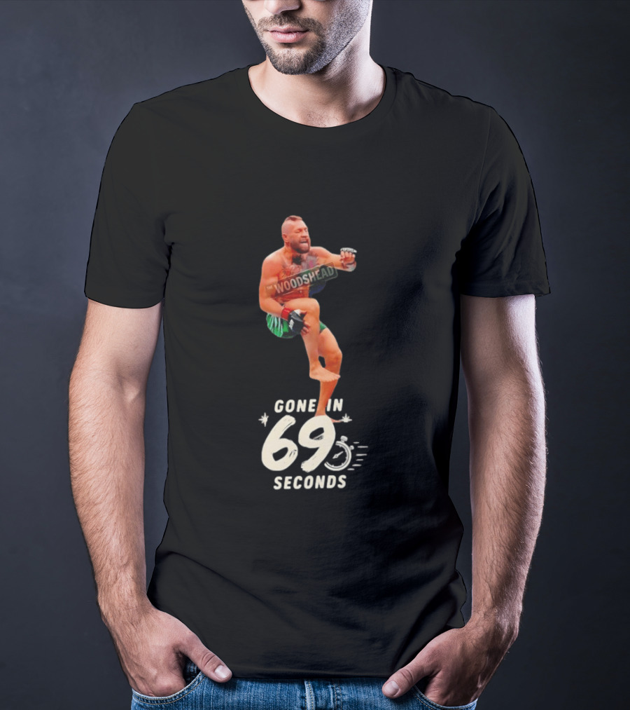 Conor McGregor Gone In 69 Seconds The Woodshed UFC T-Shirt