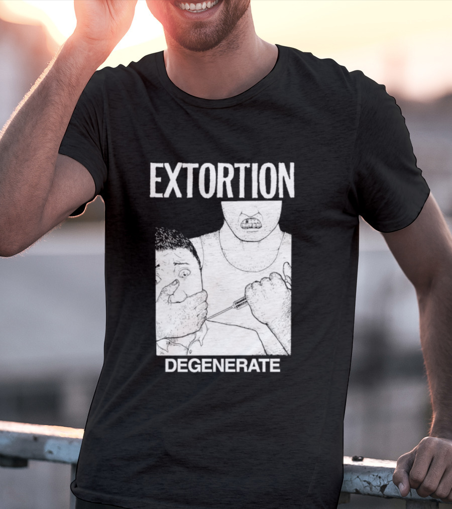 Extortion Degenerate Hardcore Punk Powerviolence Band Merch T-Shirt