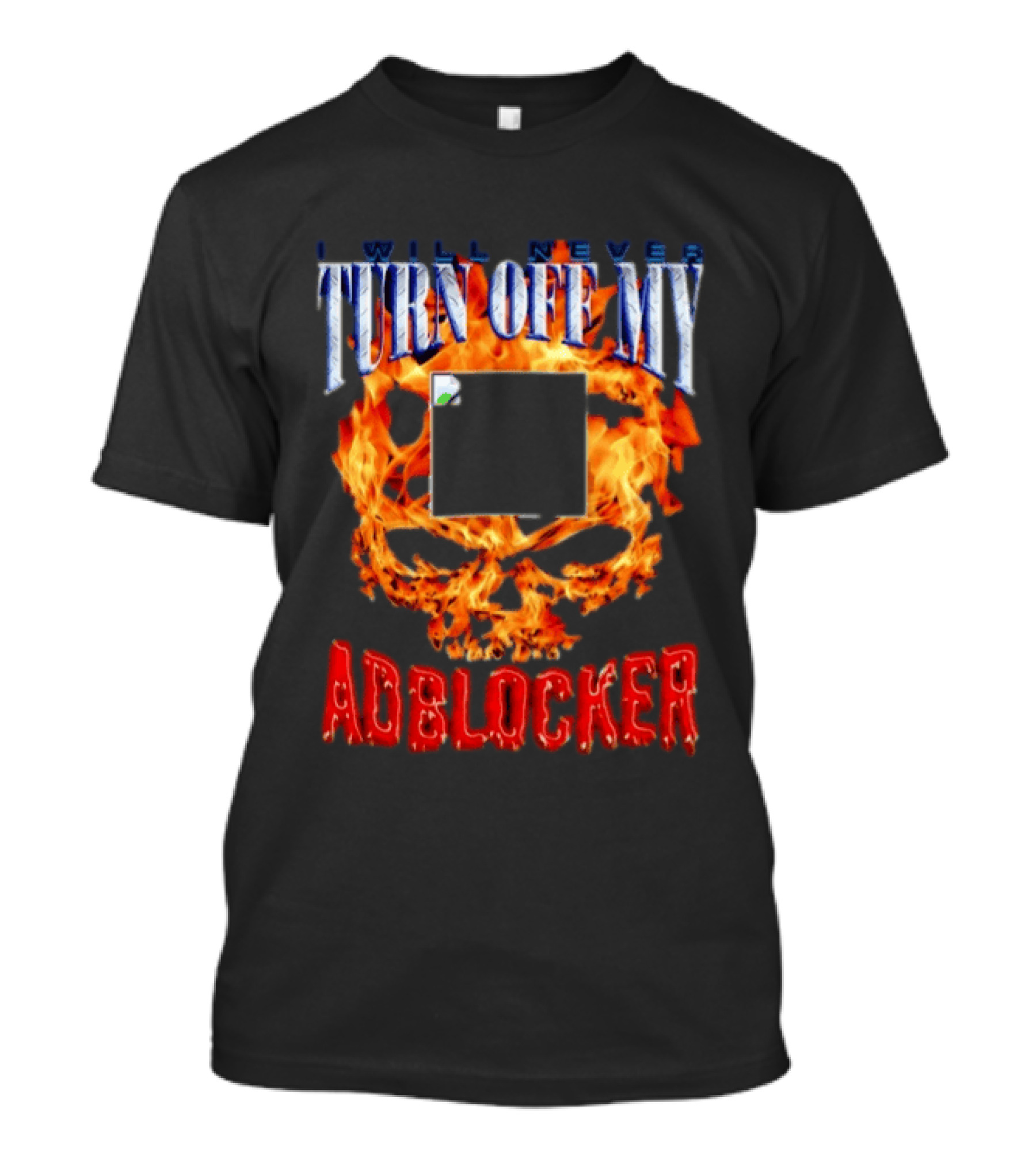 I Will Never Turn Off My Adblocker Flaming Skull T-Shirt