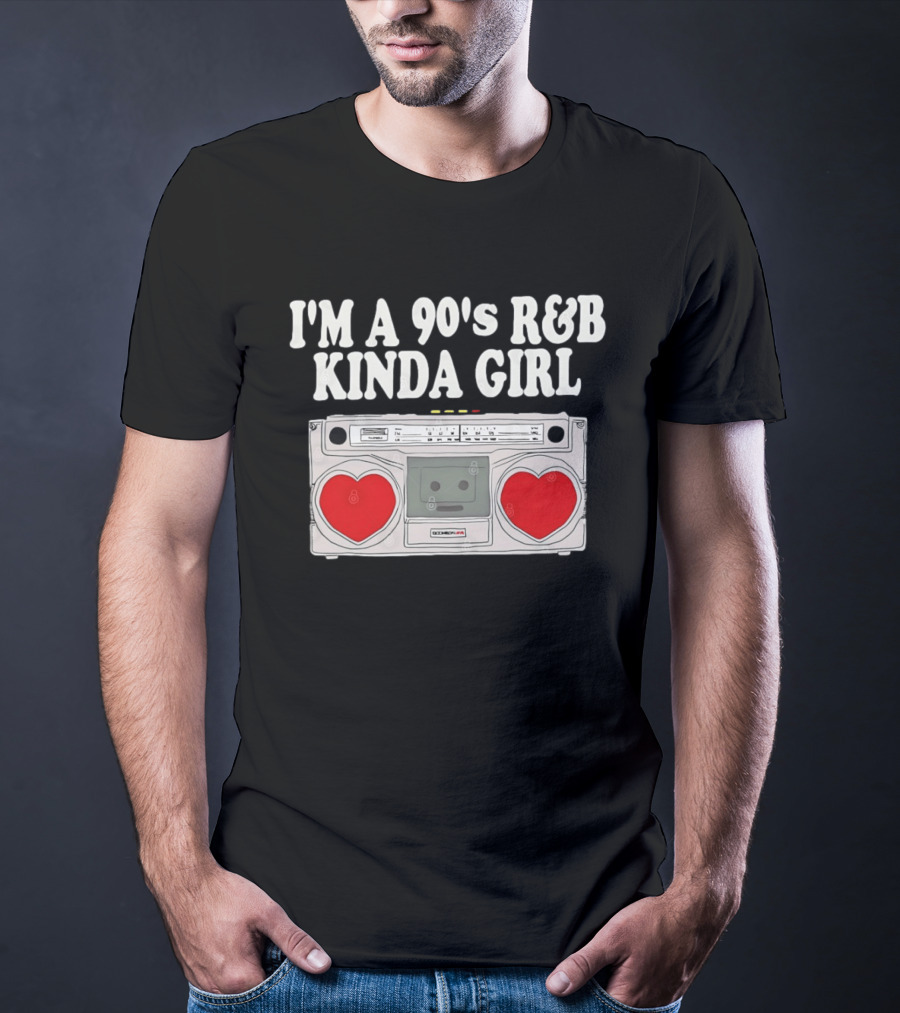 I'm A 90's R&B Kinda Girl Boombox Retro Music Lover T-Shirt