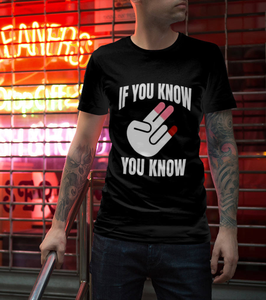 If You Know You Know Hand Gesture IYKYK Text And Finger T-Shirt