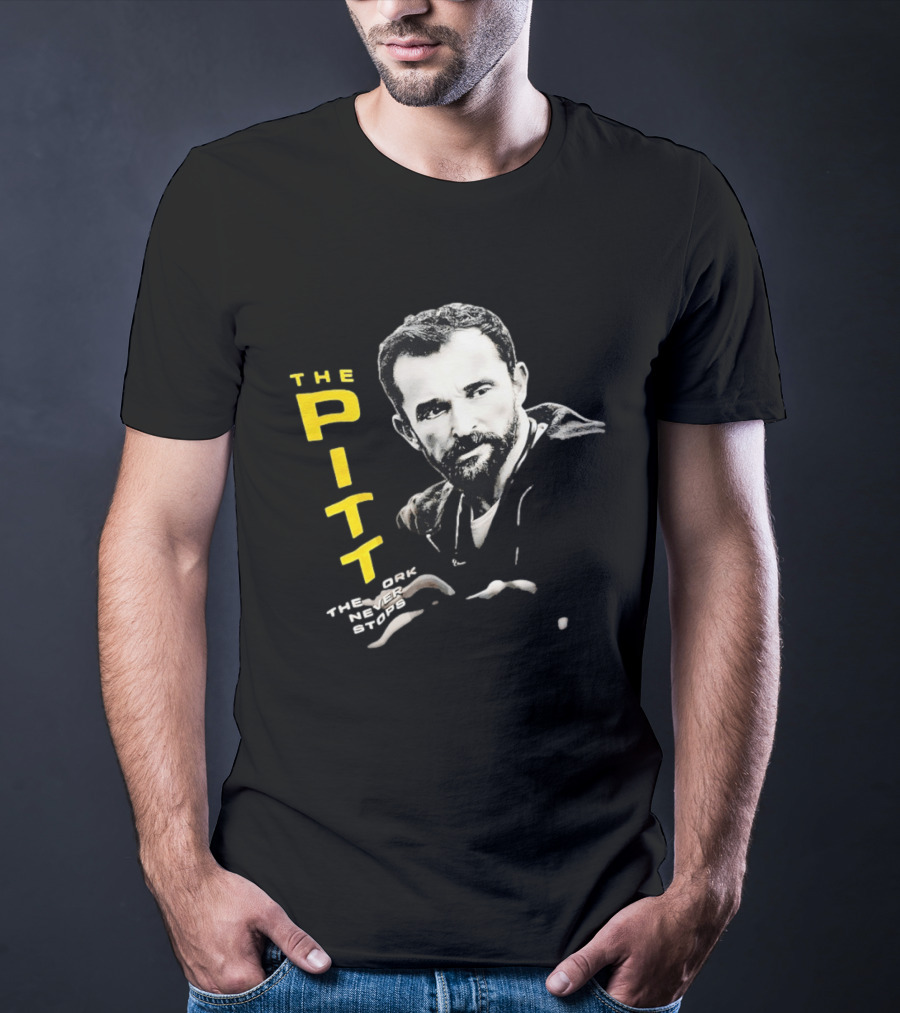 The Pitt The Work Never Stops Medical Drama Series T-Shirt