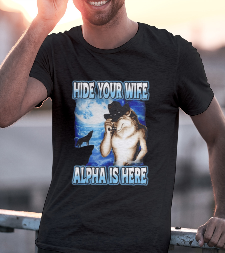 Hide Your Wife Alpha Wolf Cowboy Under Moonlight T-Shirt