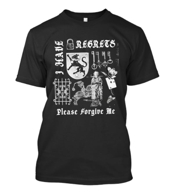 I Have Regrets Please Forgive Me Gothic Knight Keys And Shield T-Shirt