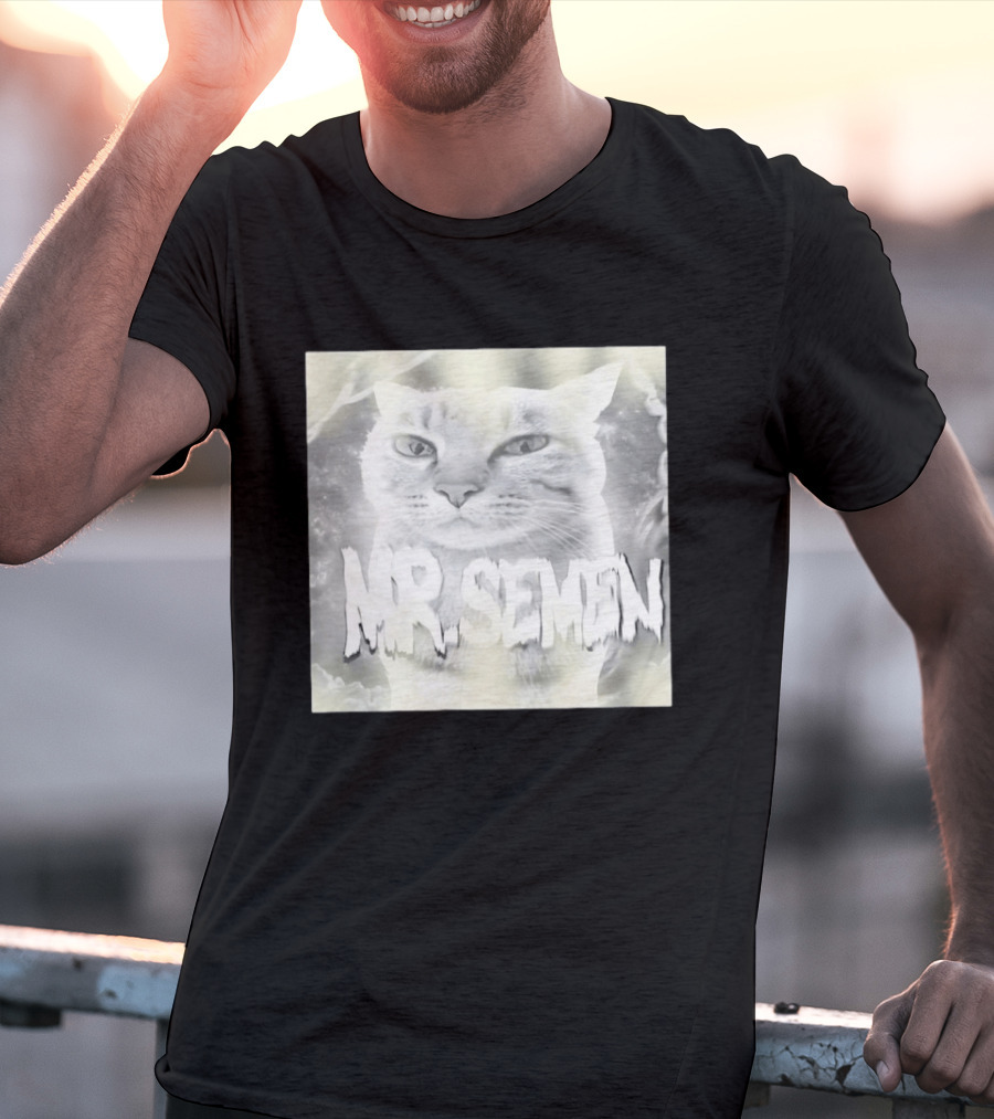Mr. Semen Cat Meme Humor Text And Image T-Shirt