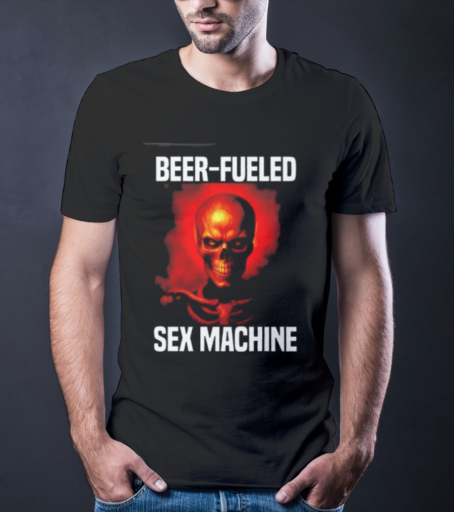 Beer Fueled Sex Machine Flaming Skeleton T-Shirt