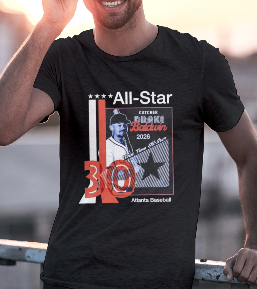 Drake Baldwin 30 Catcher Atlanta Braves 2026 First Time MLB All Star T-Shirt