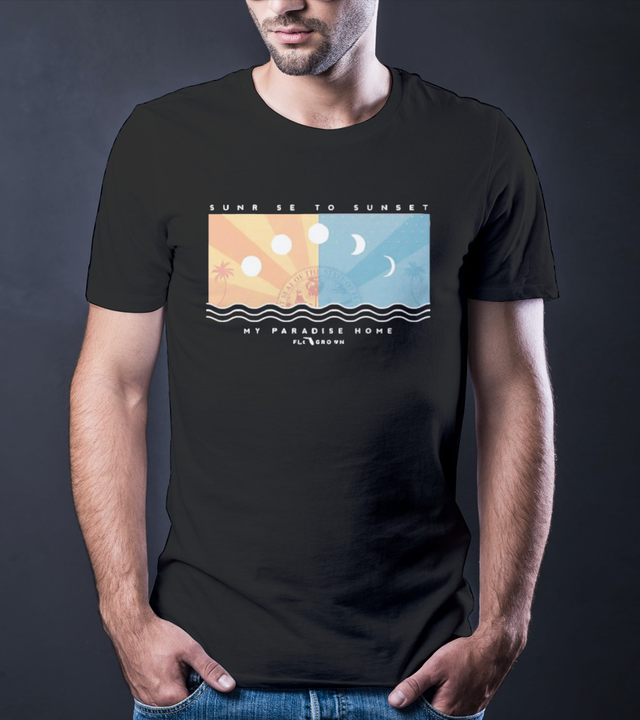 FloGrown Sunrise To Sunset My Paradise Home Beach Moon Phases T-Shirt