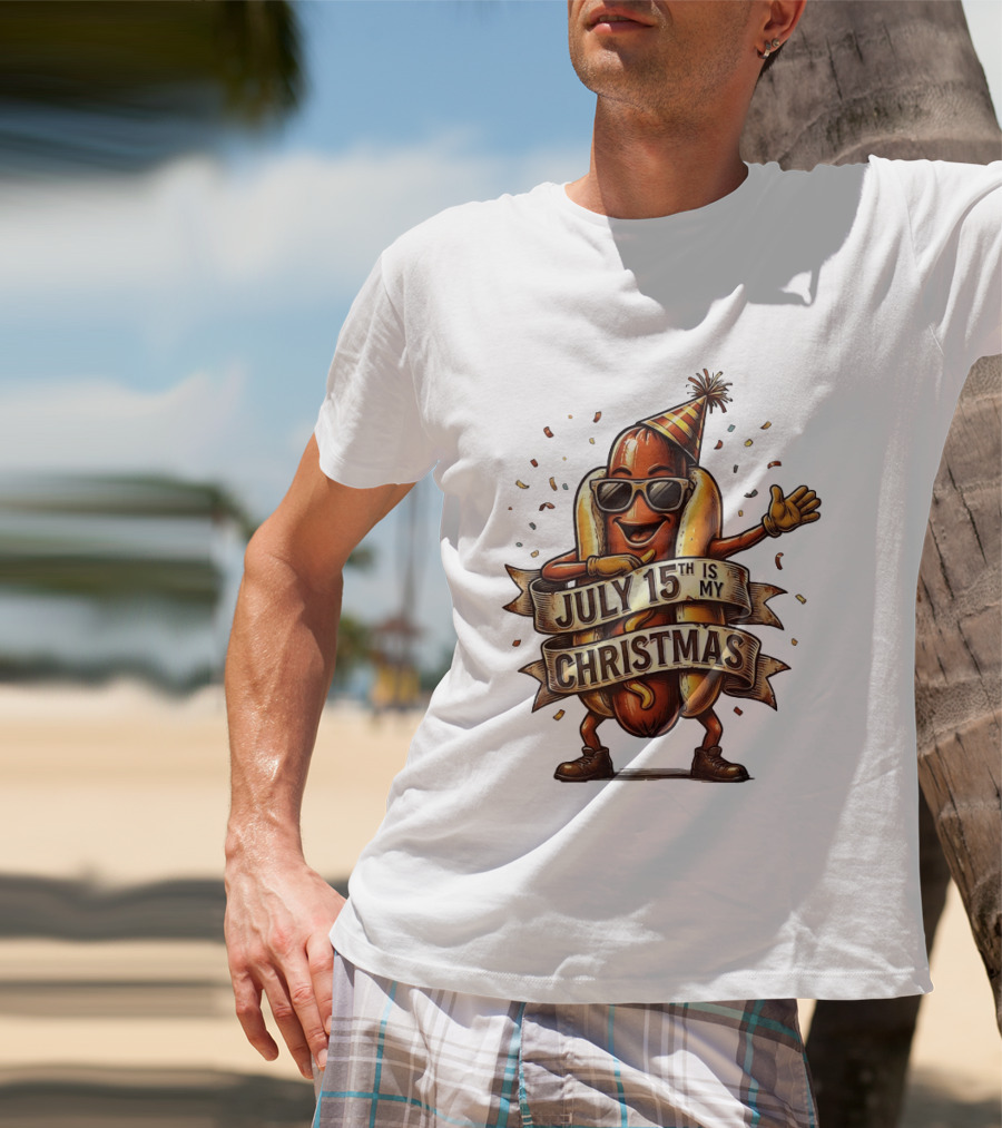 Hot Dog Wearing Sunglasses And Party Hat July 15th Is My Christmas T-Shirt