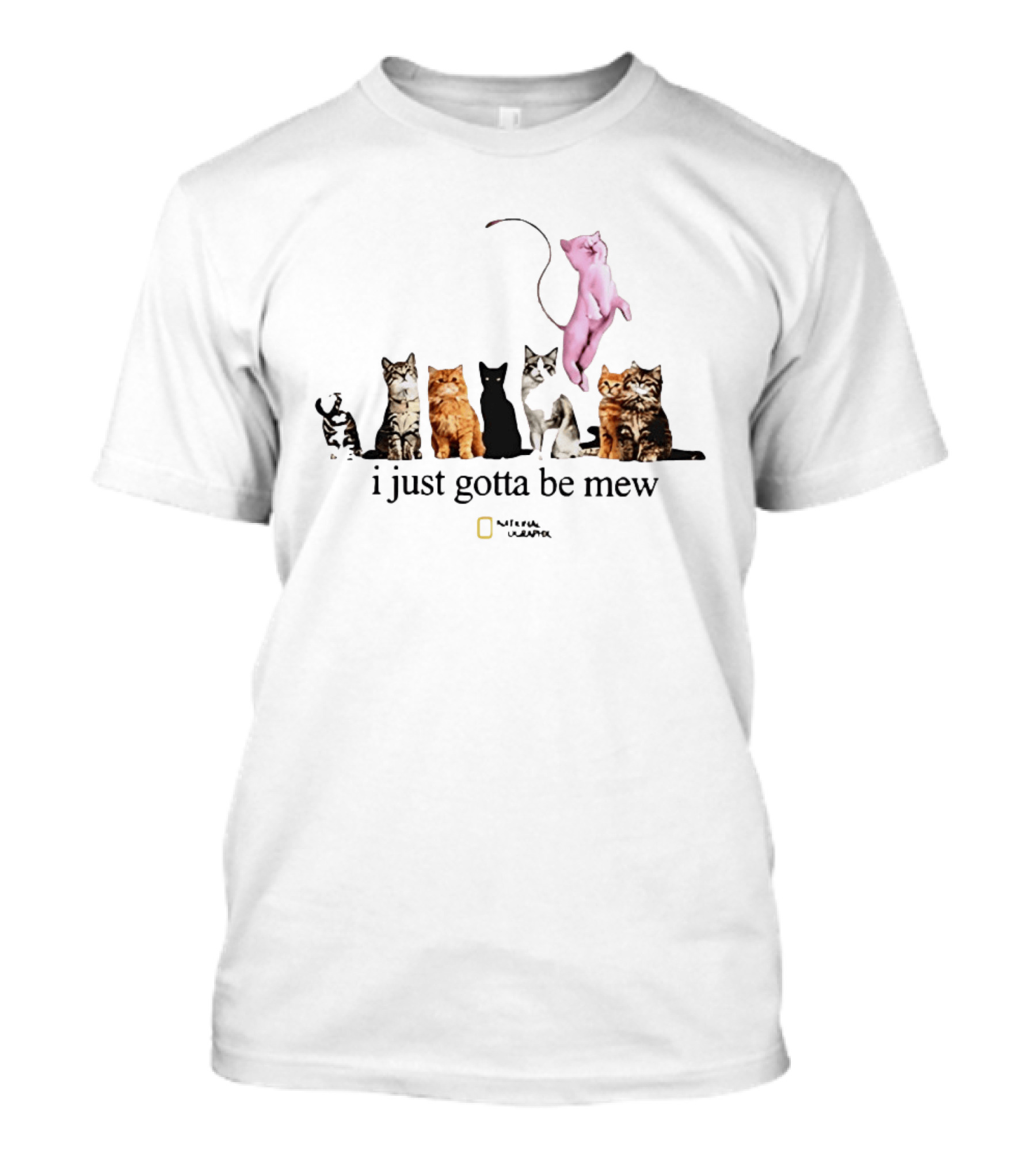 I Just Gotta Be Mew Cats Lineup Pink Cat National Geographic T-Shirt