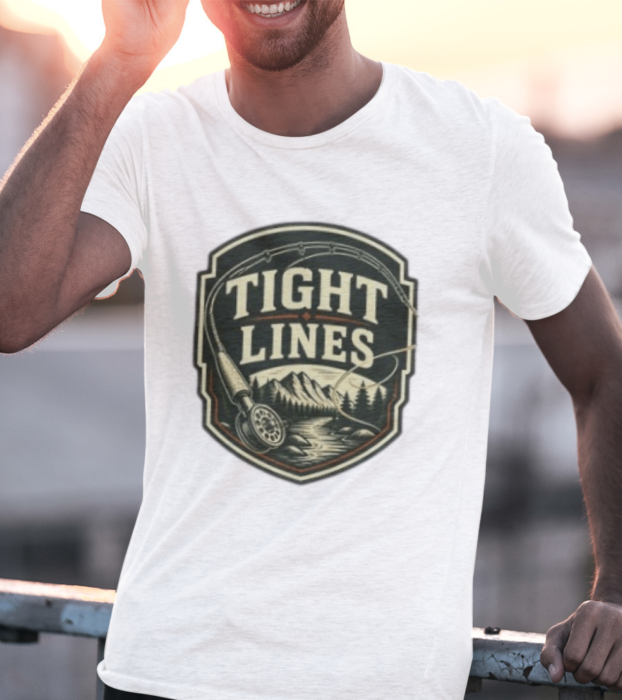 Tight Lines Fishing Mountain River Nature Fly Rod T-Shirt
