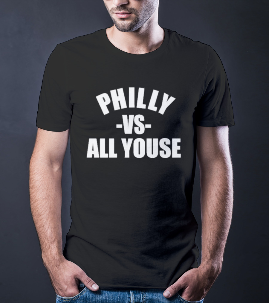 Philly Vs All Youse T-Shirt